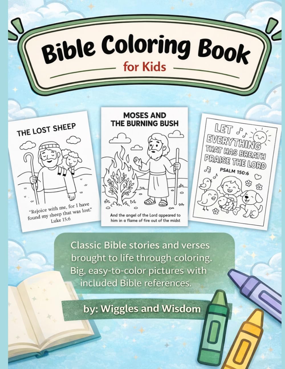 Bible Coloring Book for Kids: Classic Bible Stories and verses brought to life through coloring.