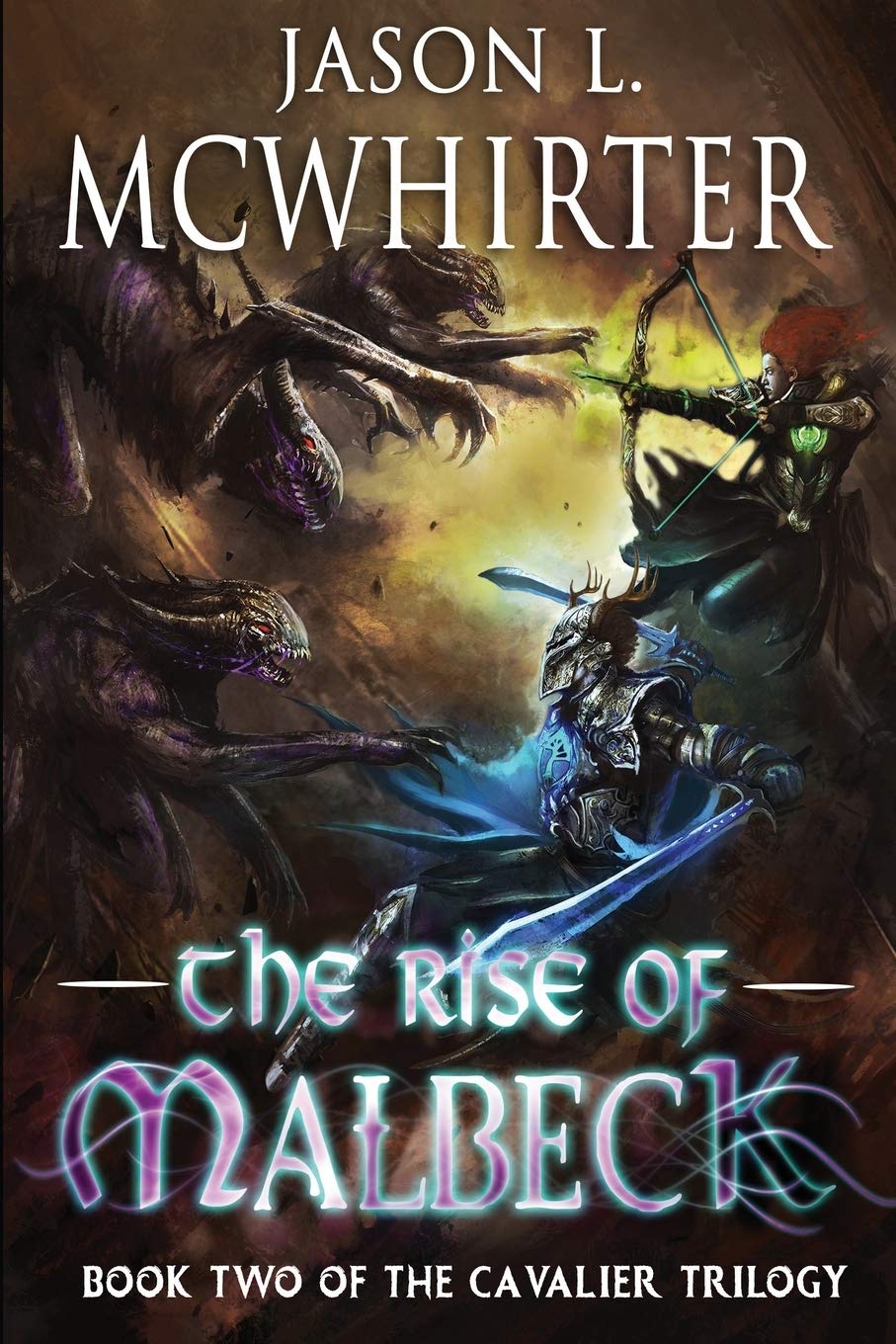 The Rise of Malbeck: Book two of the Cavalier Trilogy (Book one of the Cavalier Trilogy)