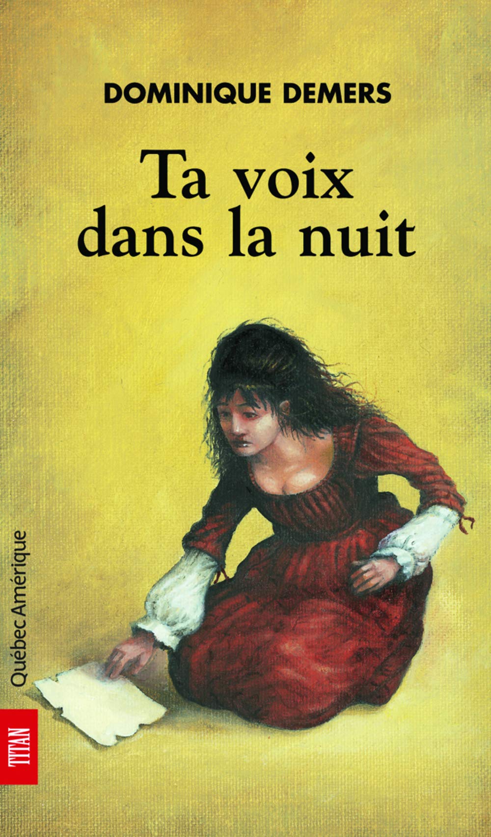 Ta voix dans la nuit [Paperback] Demers, Dominique