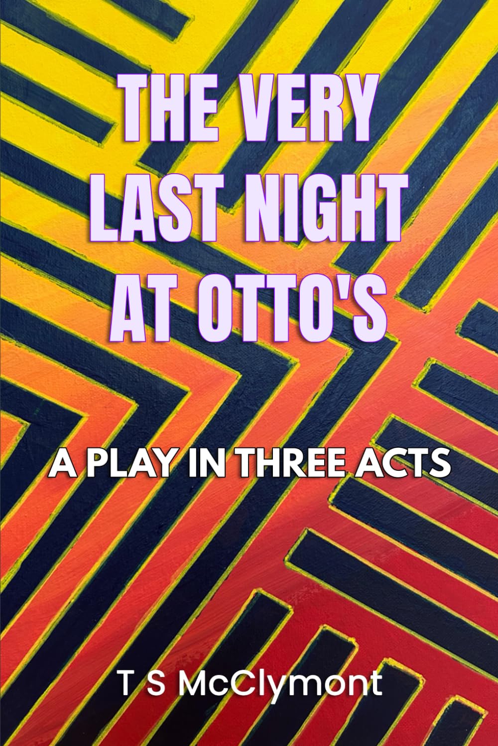 The Very Last Night At Otto's: A Play In Three Acts