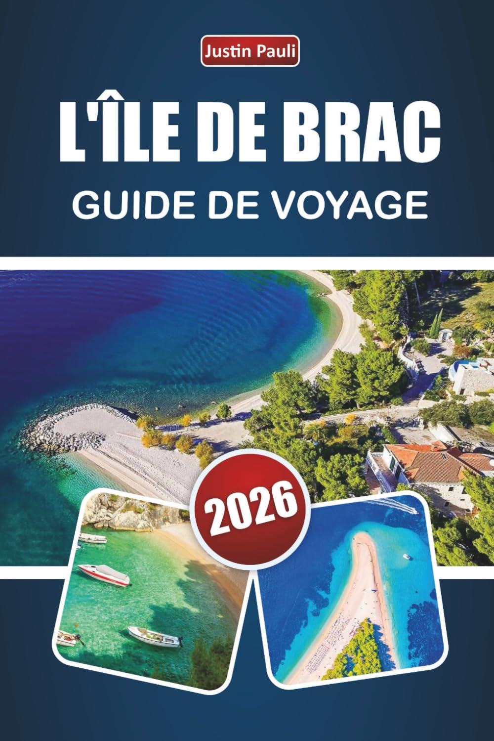 L'ÎLE DE BRAC GUIDE DE VOYAGE 2026: Découvrez les meilleures plages, les villages pittoresques, la cuisine locale et les aventures en plein air sur la côte adriatique de la Croatie