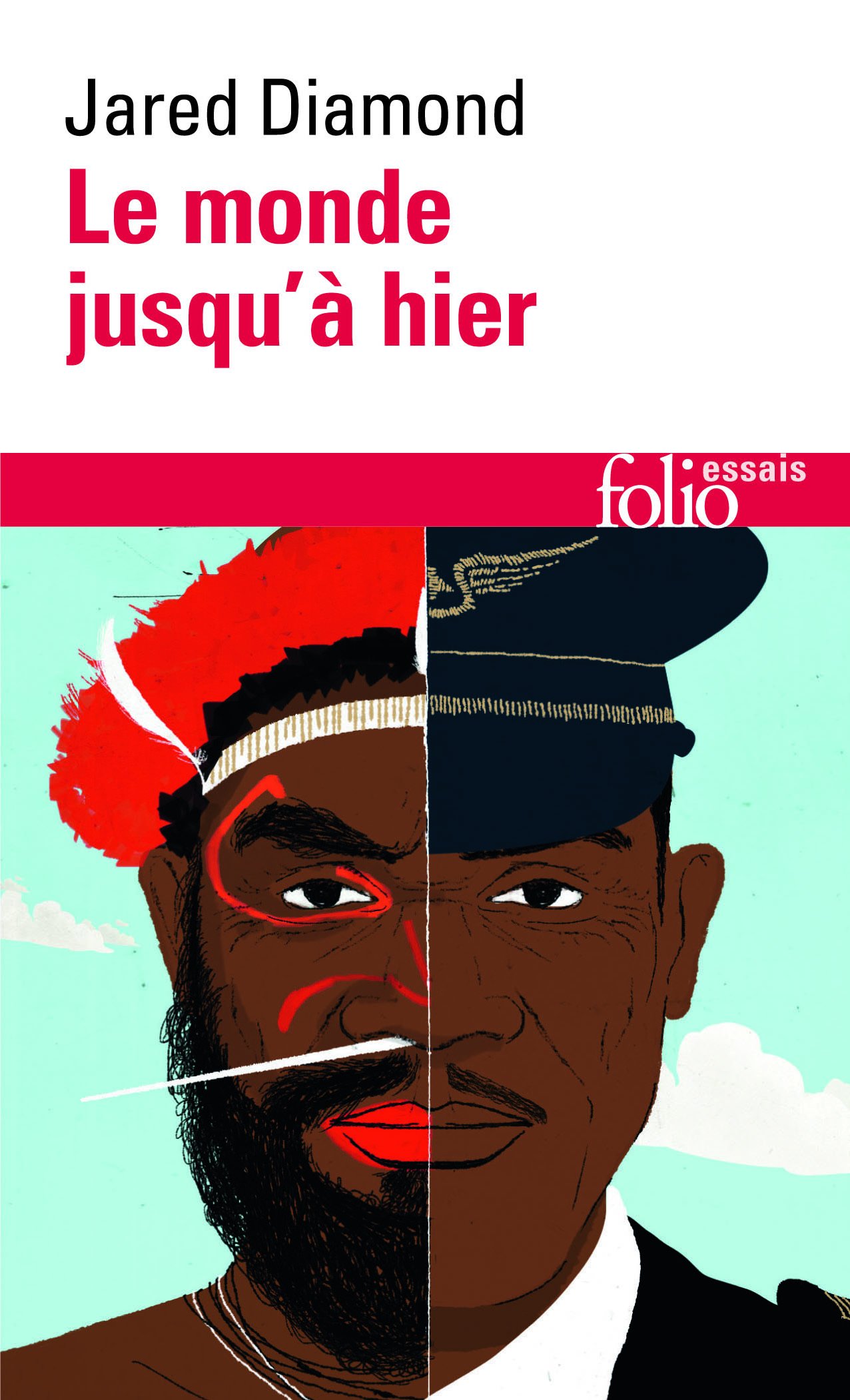Le monde jusqu'a hier: Ce que nous apprennent les sociétés traditionnelles (Folio essais)
