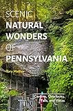 List of Natural Wonders 7 Scenic Natural Wonders of Pennsylvania