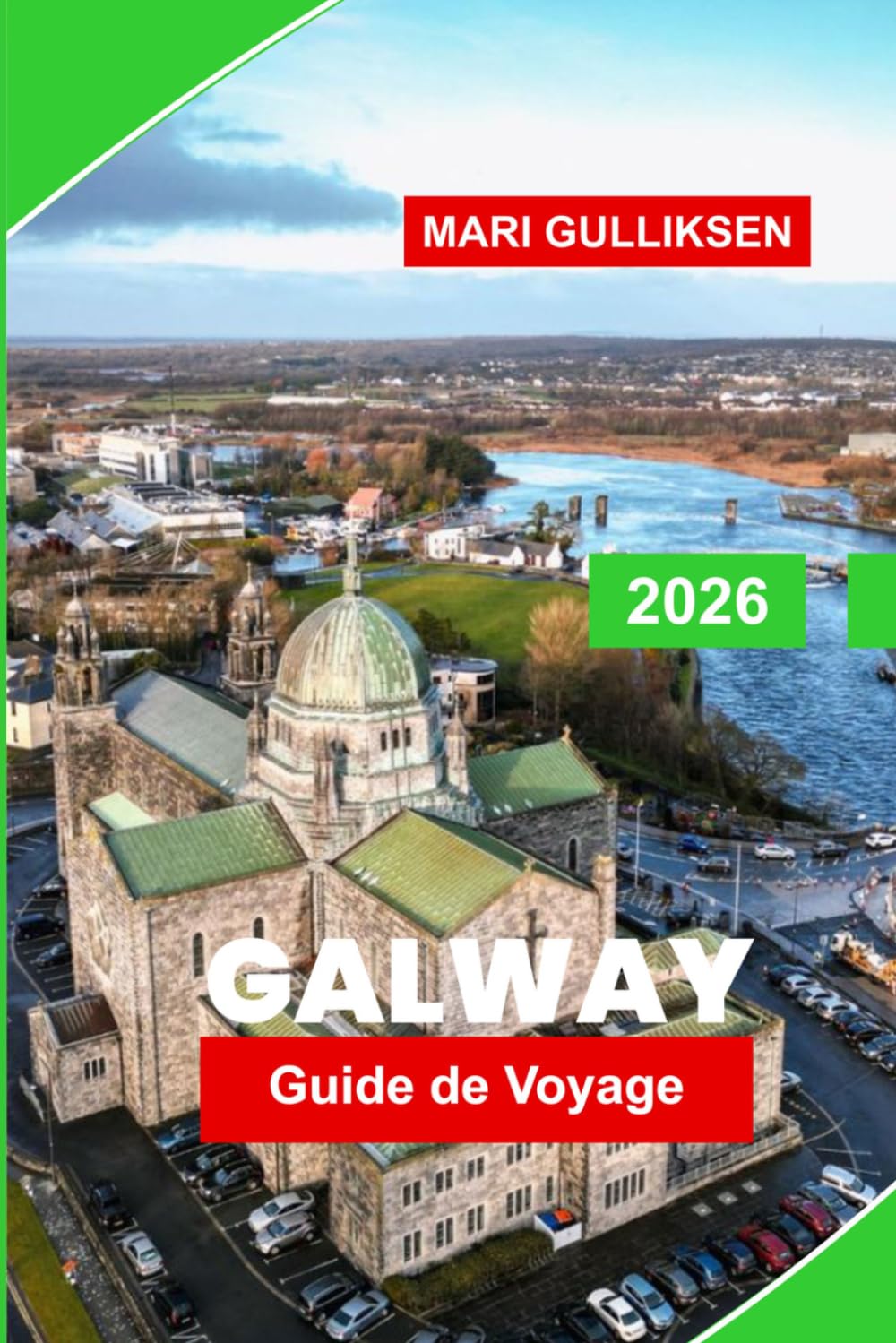 Galway Guide de voyage 2026: Découvrez le charme du littoral, la musique traditionnelle, les rues historiques, la cuisine locale et des conseils pratiques pour votre escapade en Irlande.