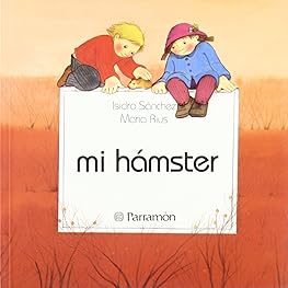 Mi Hámster (PRIMERA BIBLIOT...
