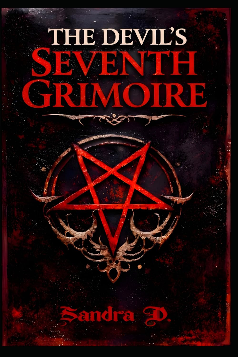 The Devil’s Seventh Grimoire: Maleficis. An Occult Mystery and Dark Gothic Horror Thriller