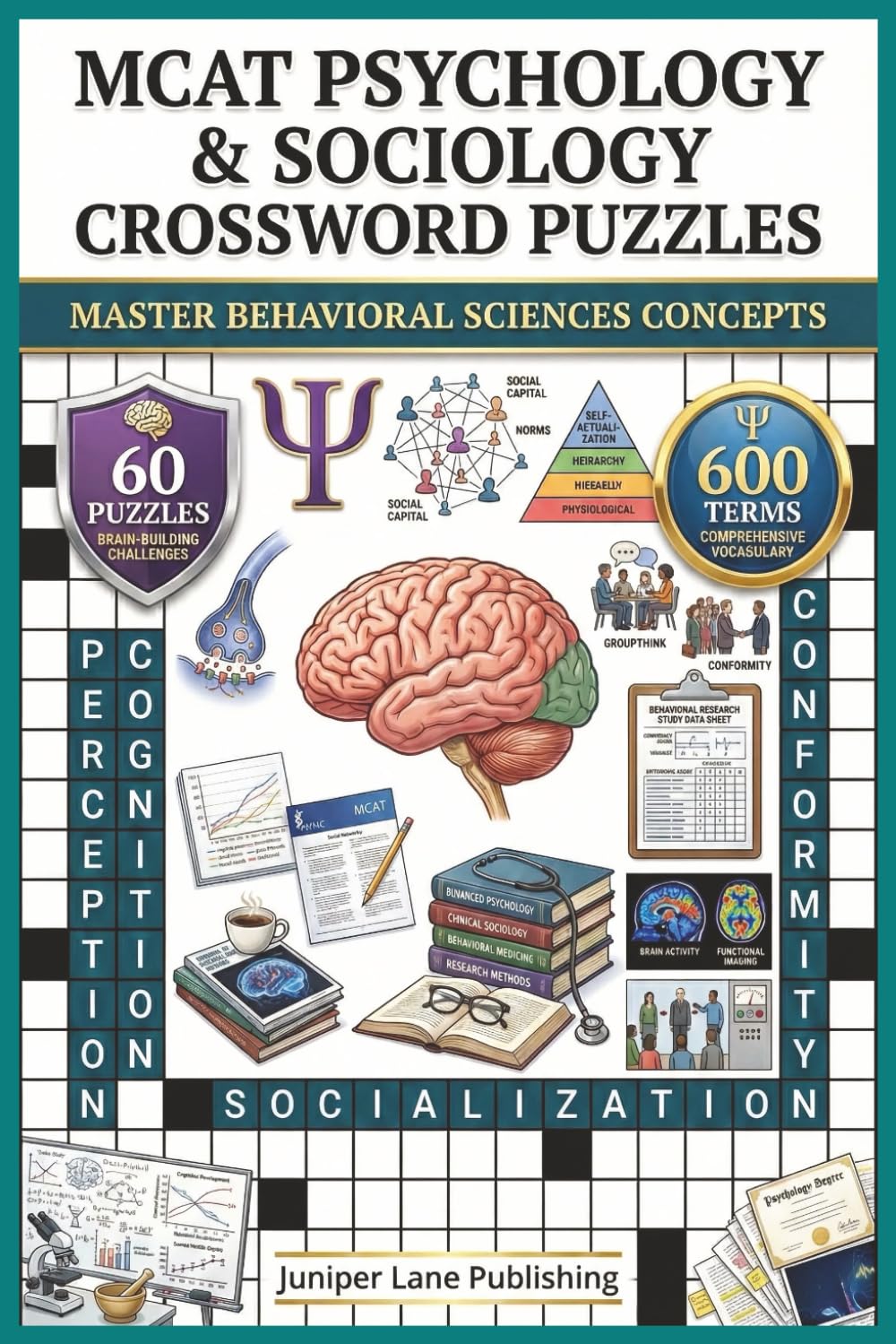 MCAT Psychology & Sociology Crossword Puzzle Book: 60 Puzzles with 600 Words Mastering Behavioral Science, Mental Processes, Social Concepts, and Test ... (Juniper Lane Exam Prep Crossword Series)