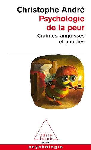 Couverture de Psychologie de la peur : Craintes, angoisses et phobies