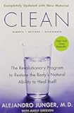 Clean -- Expanded Edition: The Revolutionary Program To Restore The Body's Natural Ability To Heal Itself