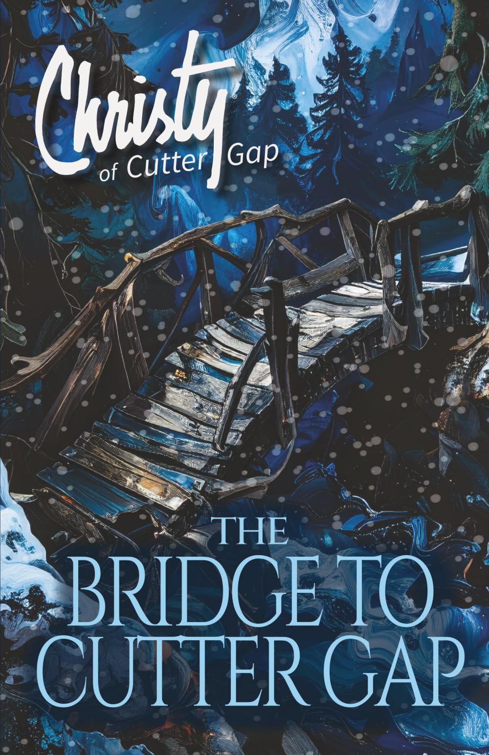 The Bridge to Cutter Gap: 1 (Christy of Cutter Gap)