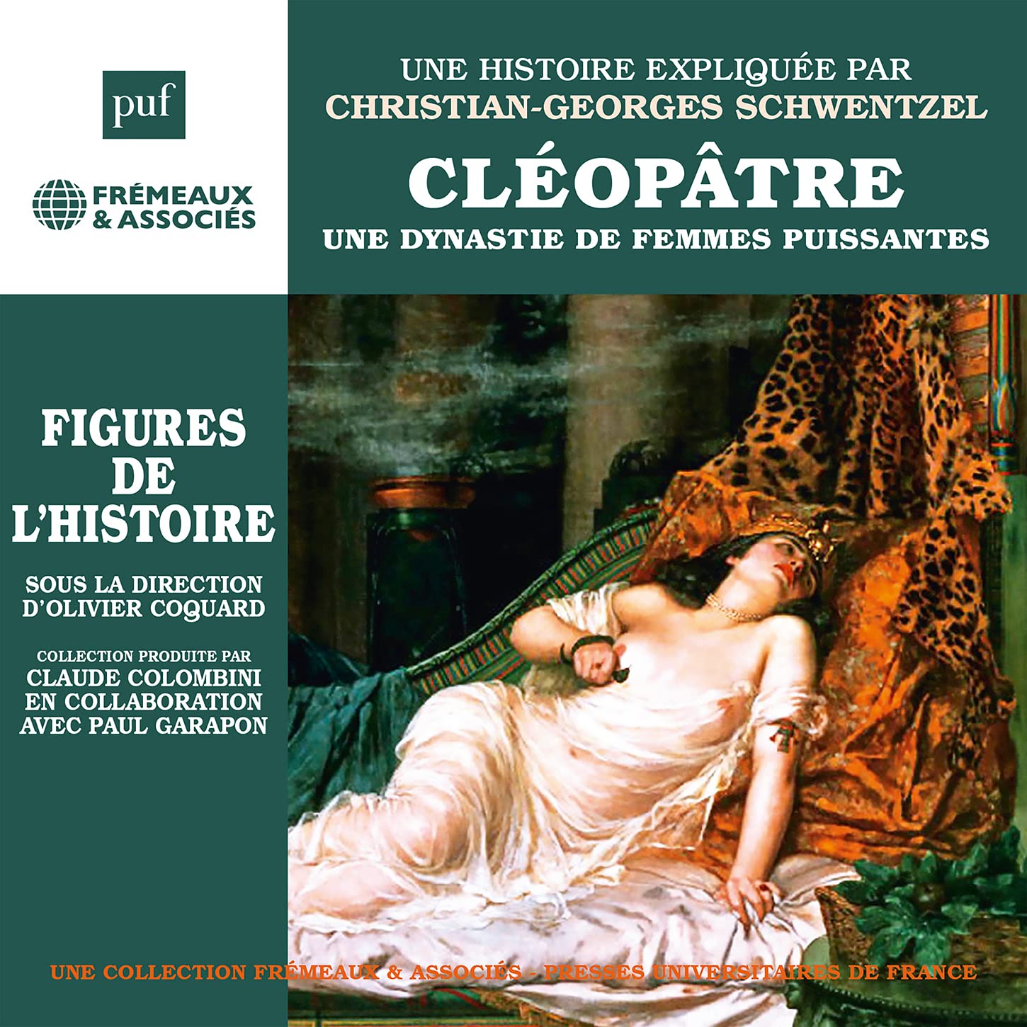 Cléopâtre - Une Dynastie De Femmes Puissantes Figures De L’histoire