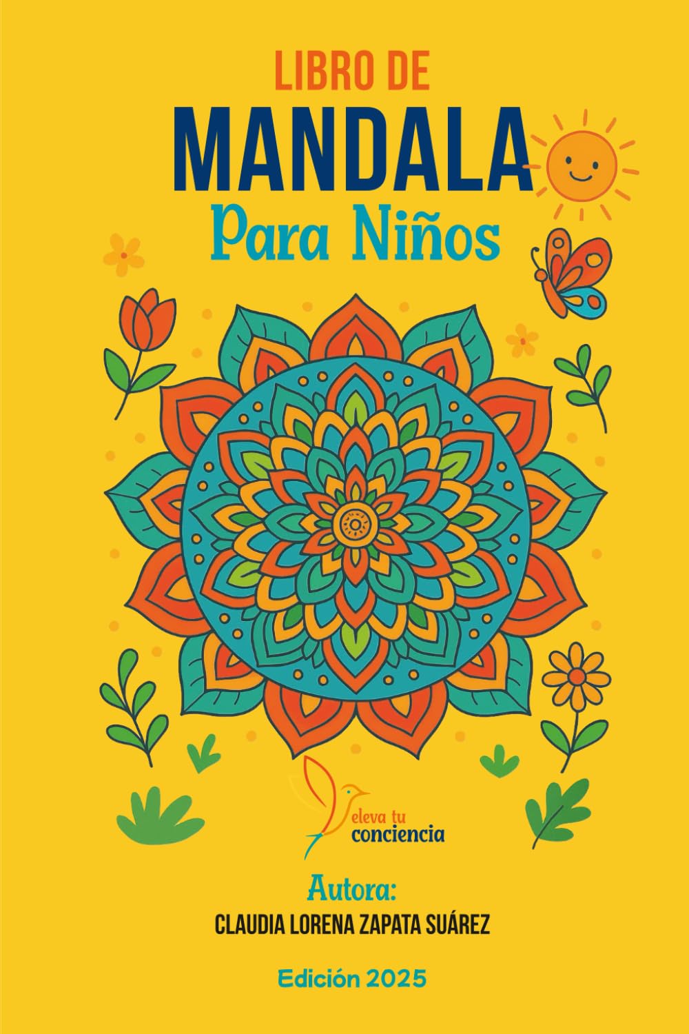 LIBRO DE MANDALA PARA NIÑOS: ELEVA TU CONCIENCIA