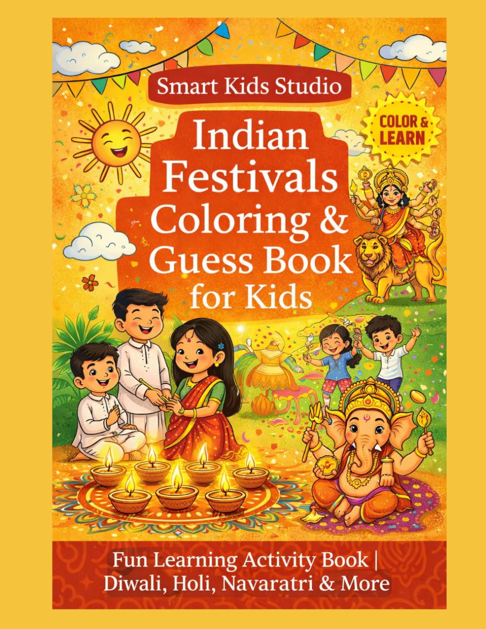 Indian Festivals Coloring & Guess Book for Kids: Fun Learning Activity Book | Diwali, Holi, Navaratri & More