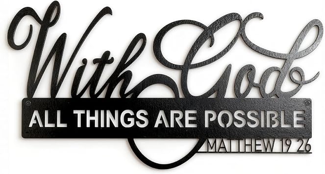 With God All Things Are Possible Sign, Black Metal Christian Bible Verses Black