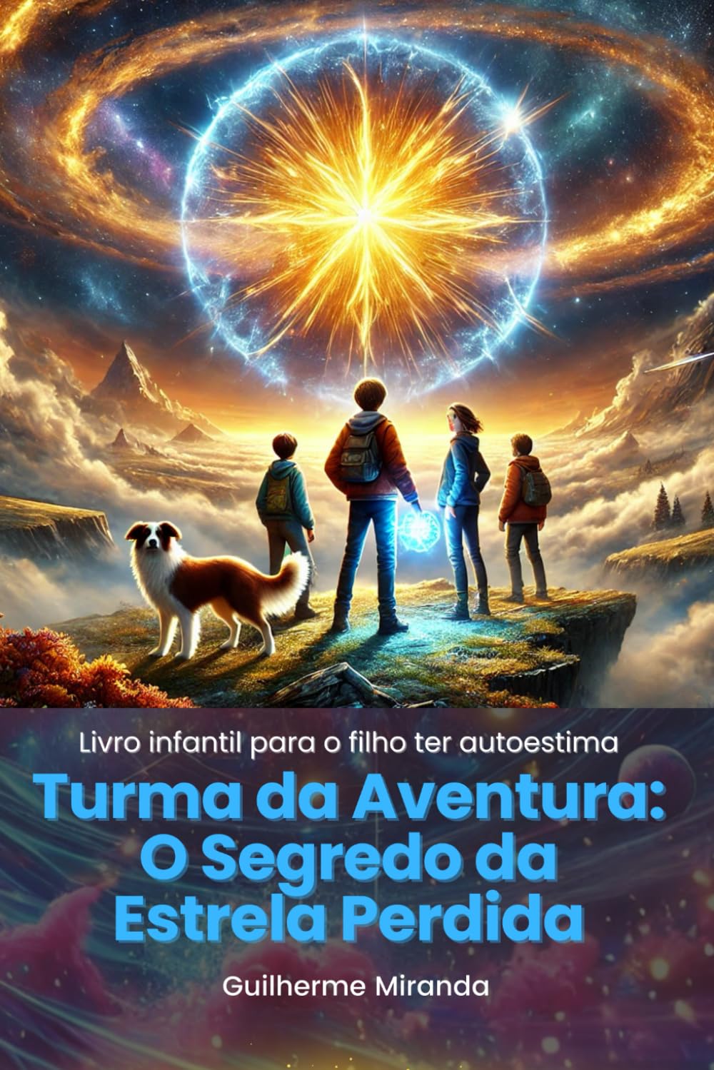 Livro infantil para o filho ter autoestima: Turma da Aventura: O Segredo da Estrela Perdida