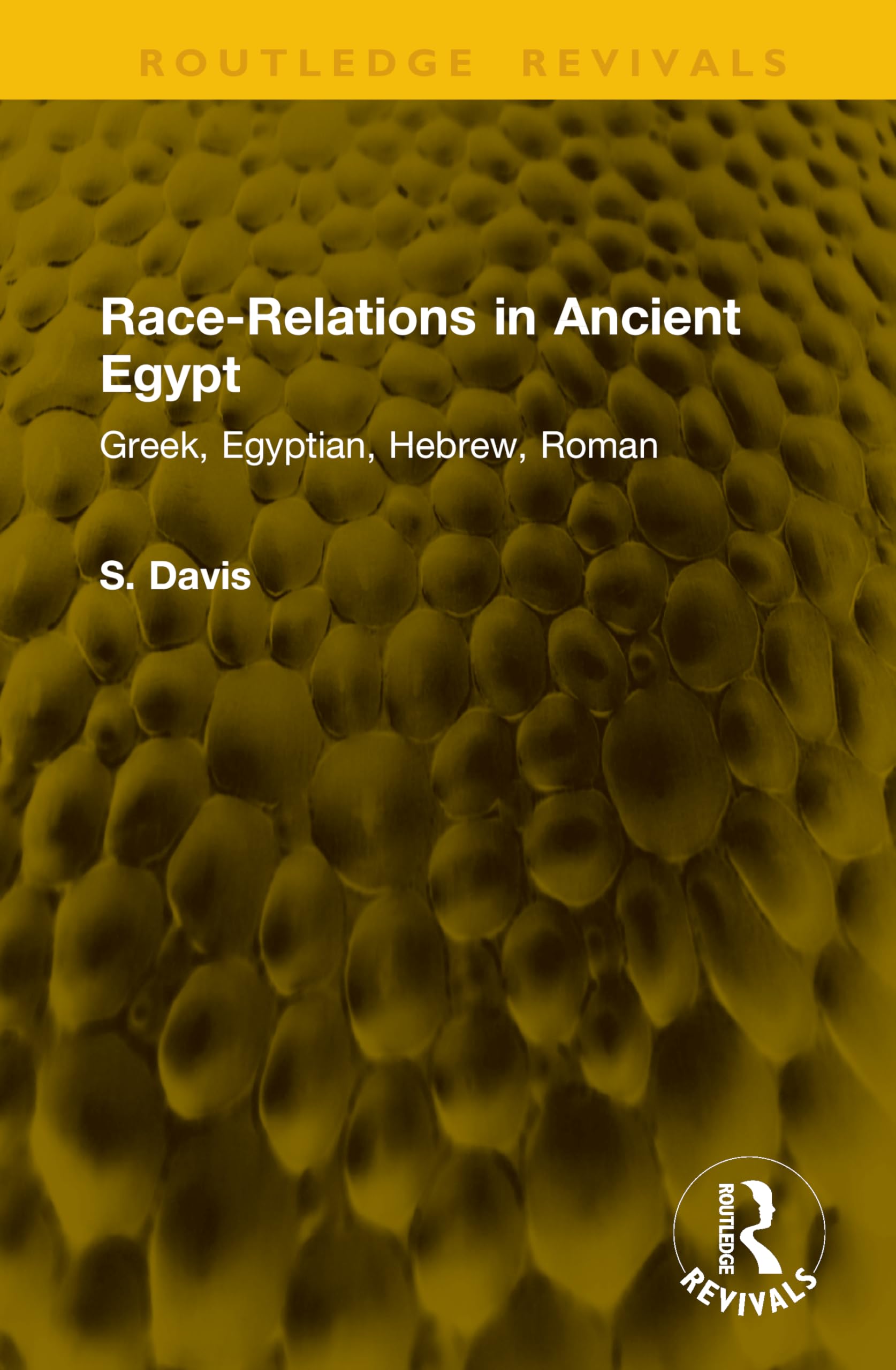 Race-Relations in Ancient Egypt: Greek, Egyptian, Hebrew, Roman (Routledge Revivals)