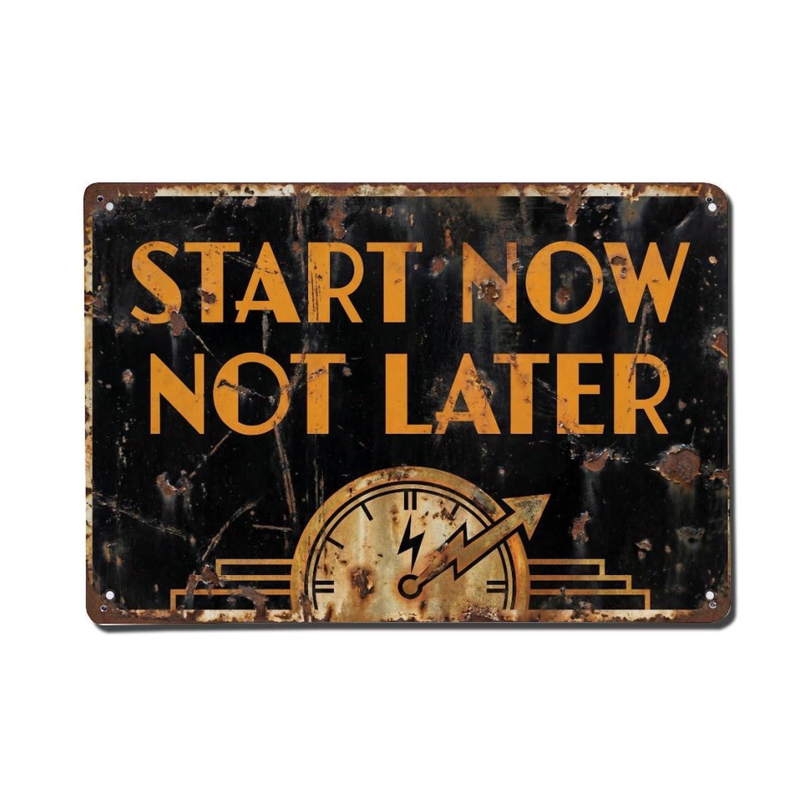 Start Now Not Later Hustle Retro Motivational Slogans Metal Tin Sign Plaque Wall Decor for Cafe, Club Bar, Office, Home Garden Metal Poster 8x12Inch