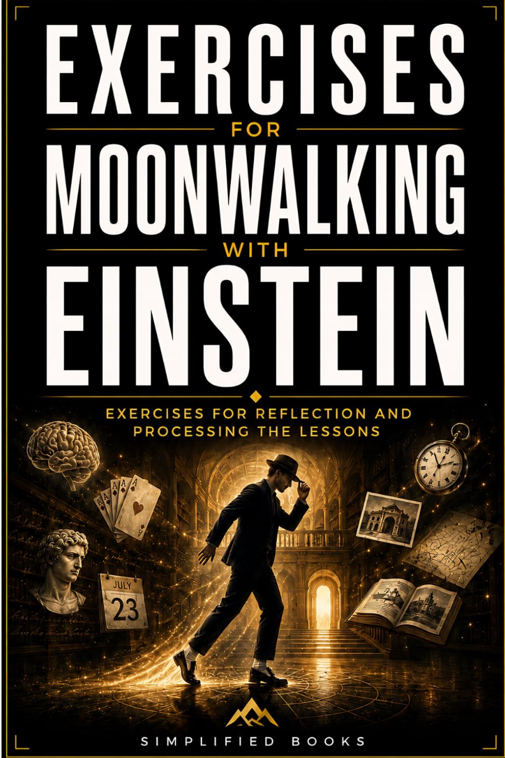Exercise Book for Moonwalking with Einstein: Exercises for Reflection and Processing the Lessons