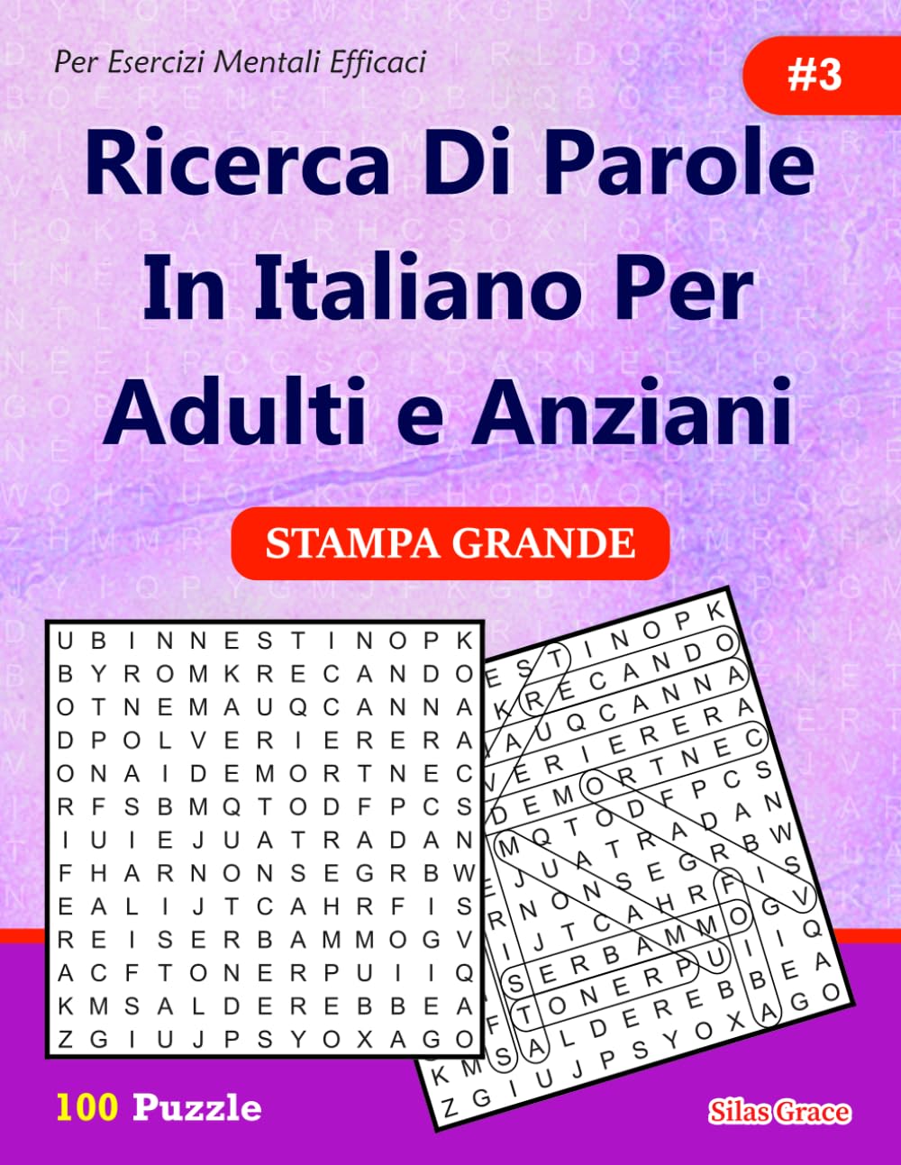 Ricerca Di parole In Italiano Per Adulti e Anziani: #3: (ITALIAN EDITION): 100 Enigmi per tenerti impegnato