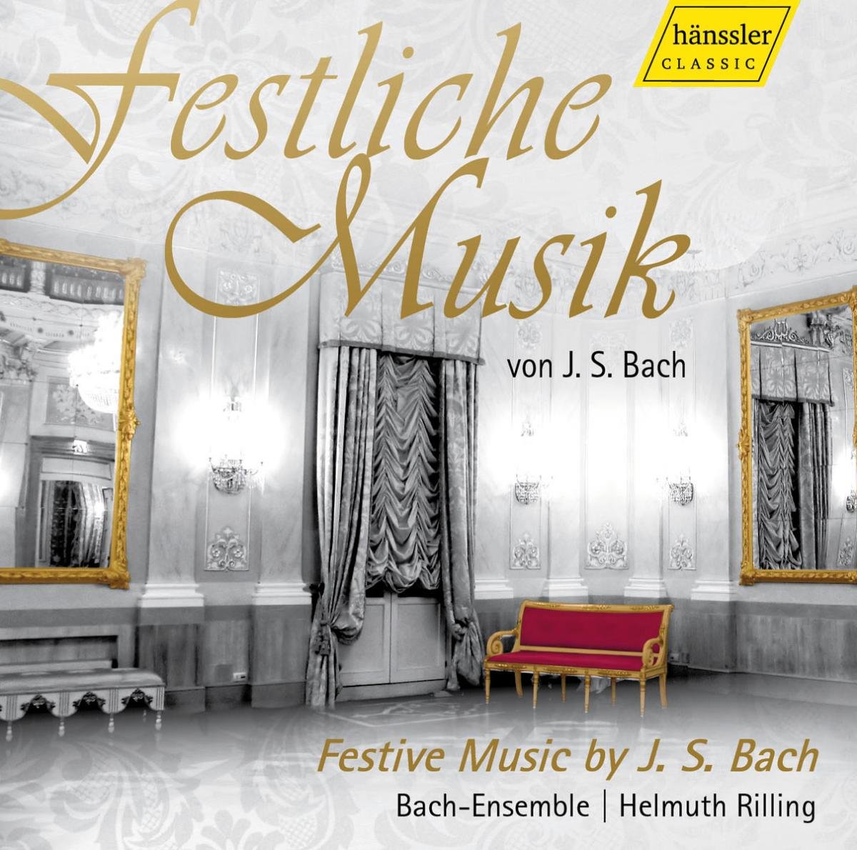 Festliche Musik Von Johann Seb [Audio CD] Rilling; Bach-Collegium Stuttgart; Gaechinger Kantorei and JS BACH