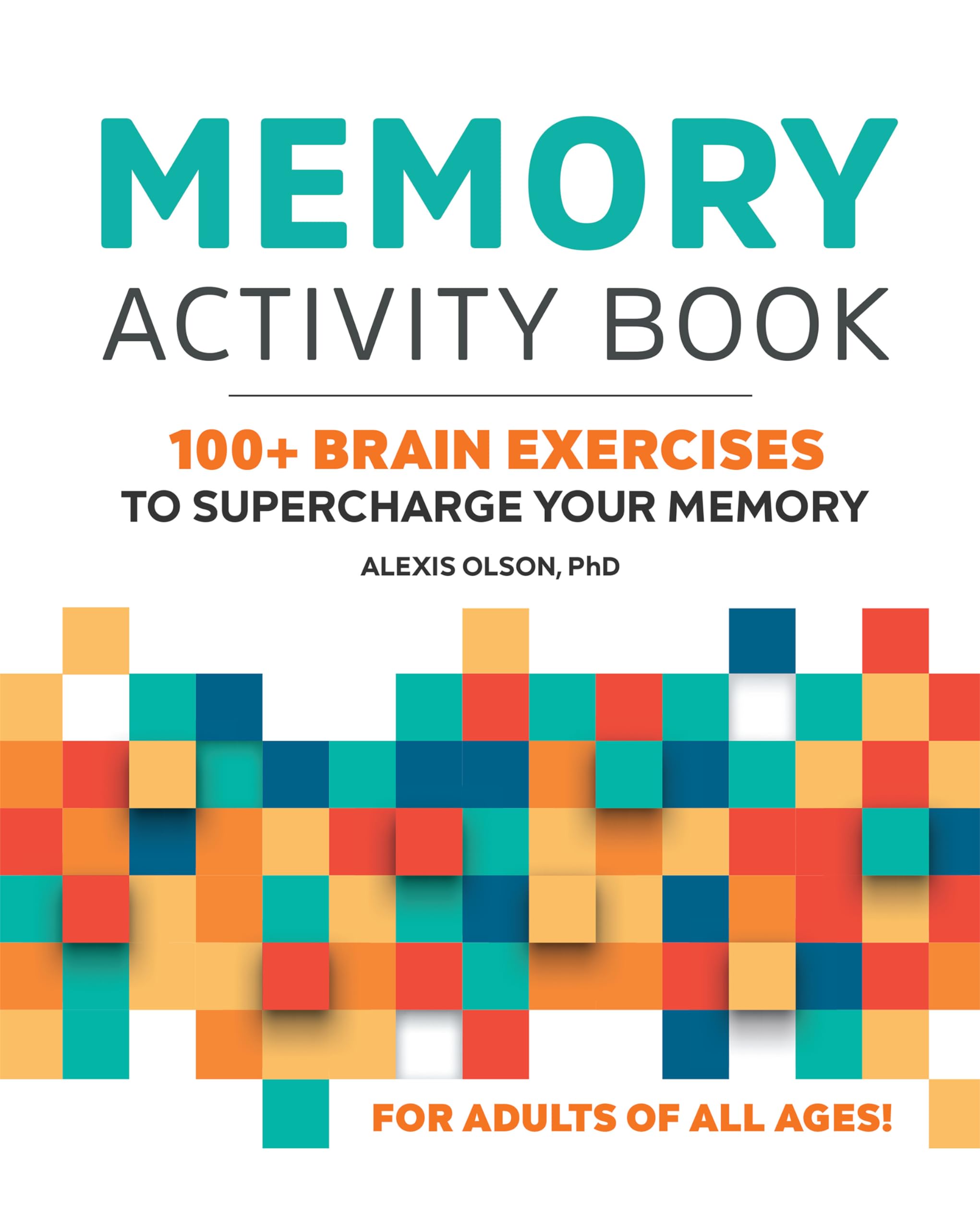 Memory Activity Book: 100+ Brain Exercises to Supercharge Your Memory Paperback – July 27, 2021