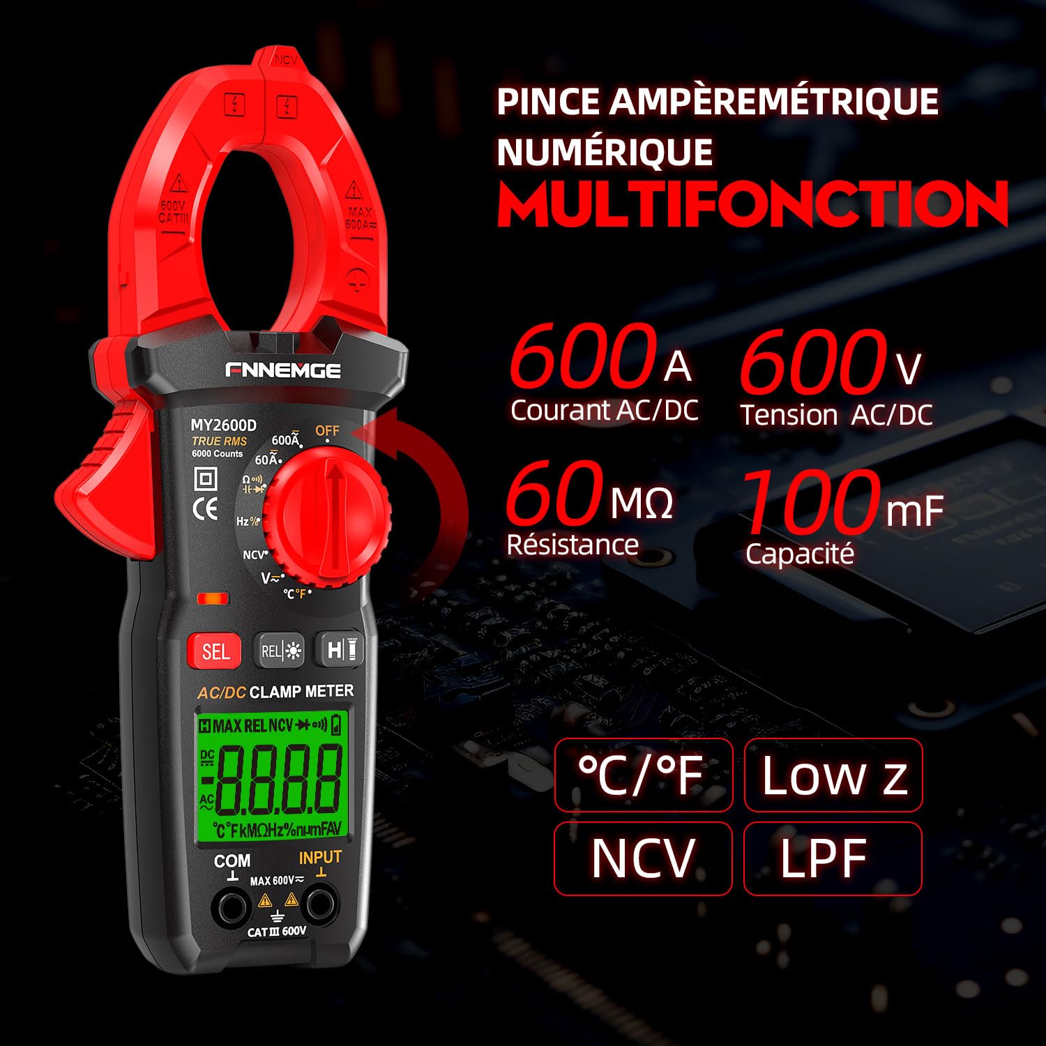 FNNEMGE Pince Ampèremétrique Numérique DC/AC : 0-600A,Multimètre Valeur Efficace Réelle 6000 Comptes, Mesure NCV Courant Alternatif/Courant Continu, Tension, Résistance, Capacité, Température