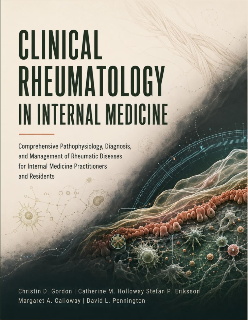 CLINICAL RHEUMATOLOGY IN INTERNAL MEDICINE: Comprehensive Pathophysiology, Diagnosis, and Management of Rheumatic Diseases for Internal Medicine Practitioners and Residents