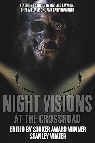 Night Visions At the Crossroad (Macabre Ink Resurrected Horrors Book 18)