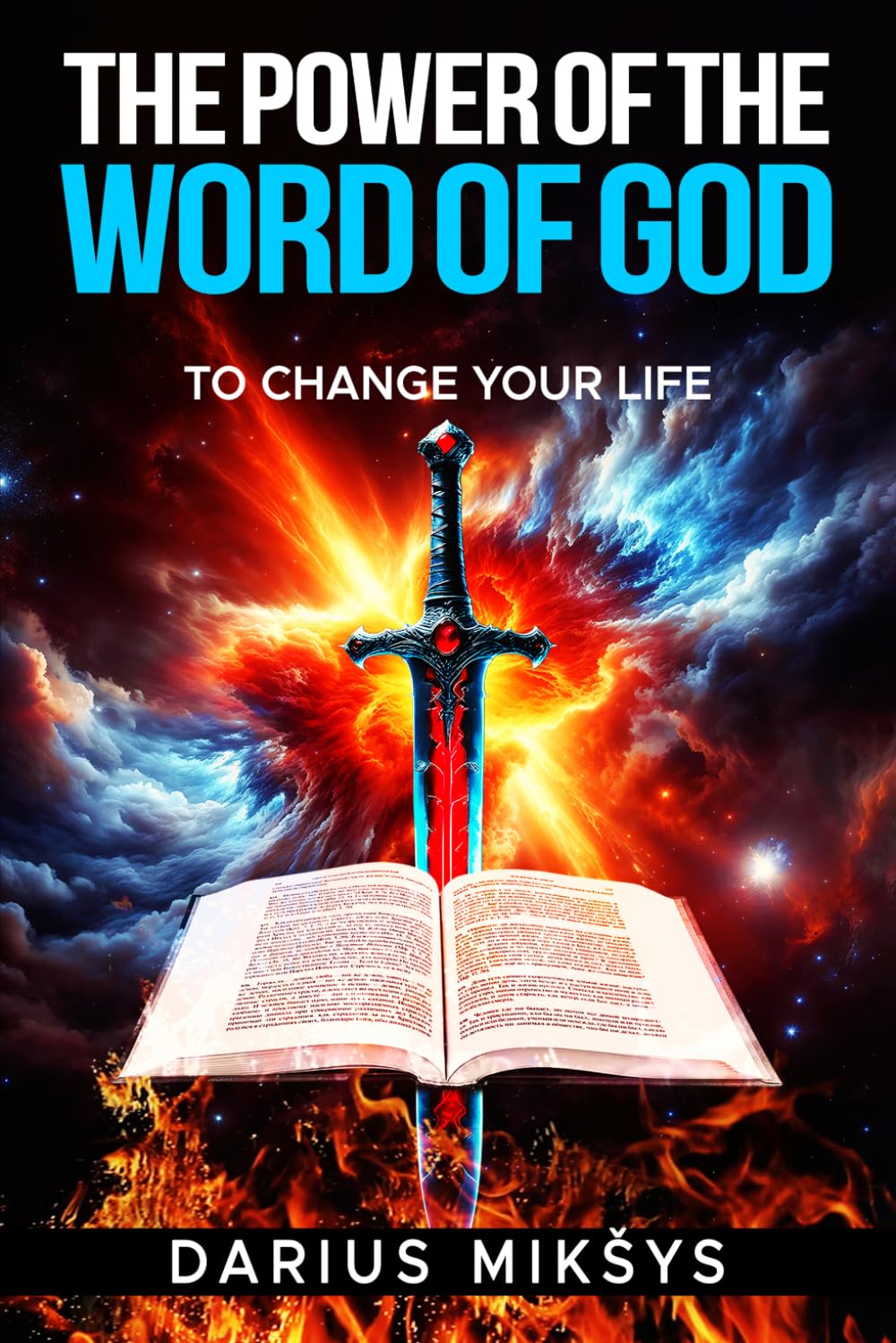 The Power Of The Word Of God: To Change Your Life