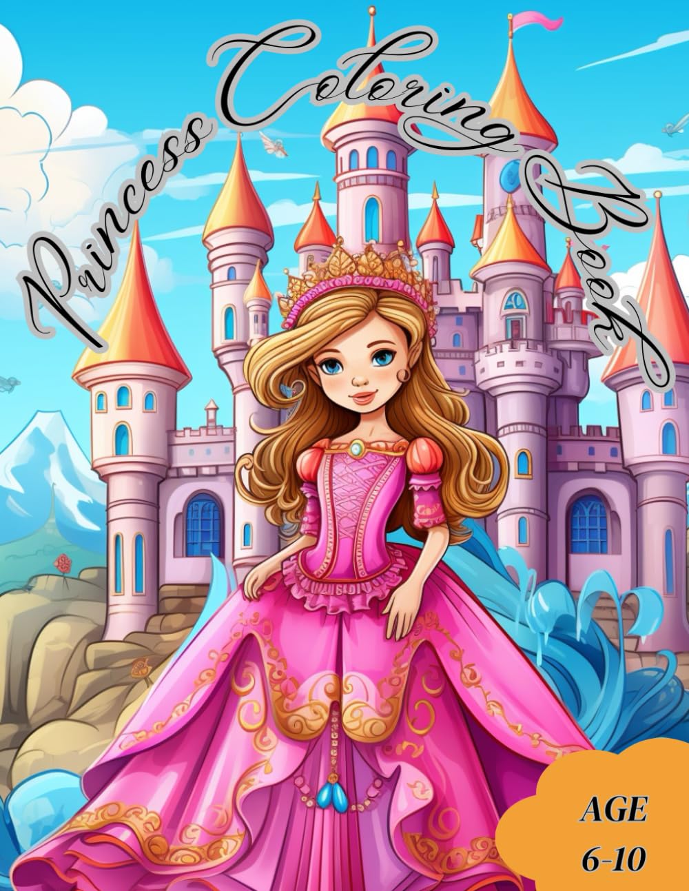 Princess Coloring Book: Princess Coloring Book for girls aged 6 -10, Kids Drawing book.