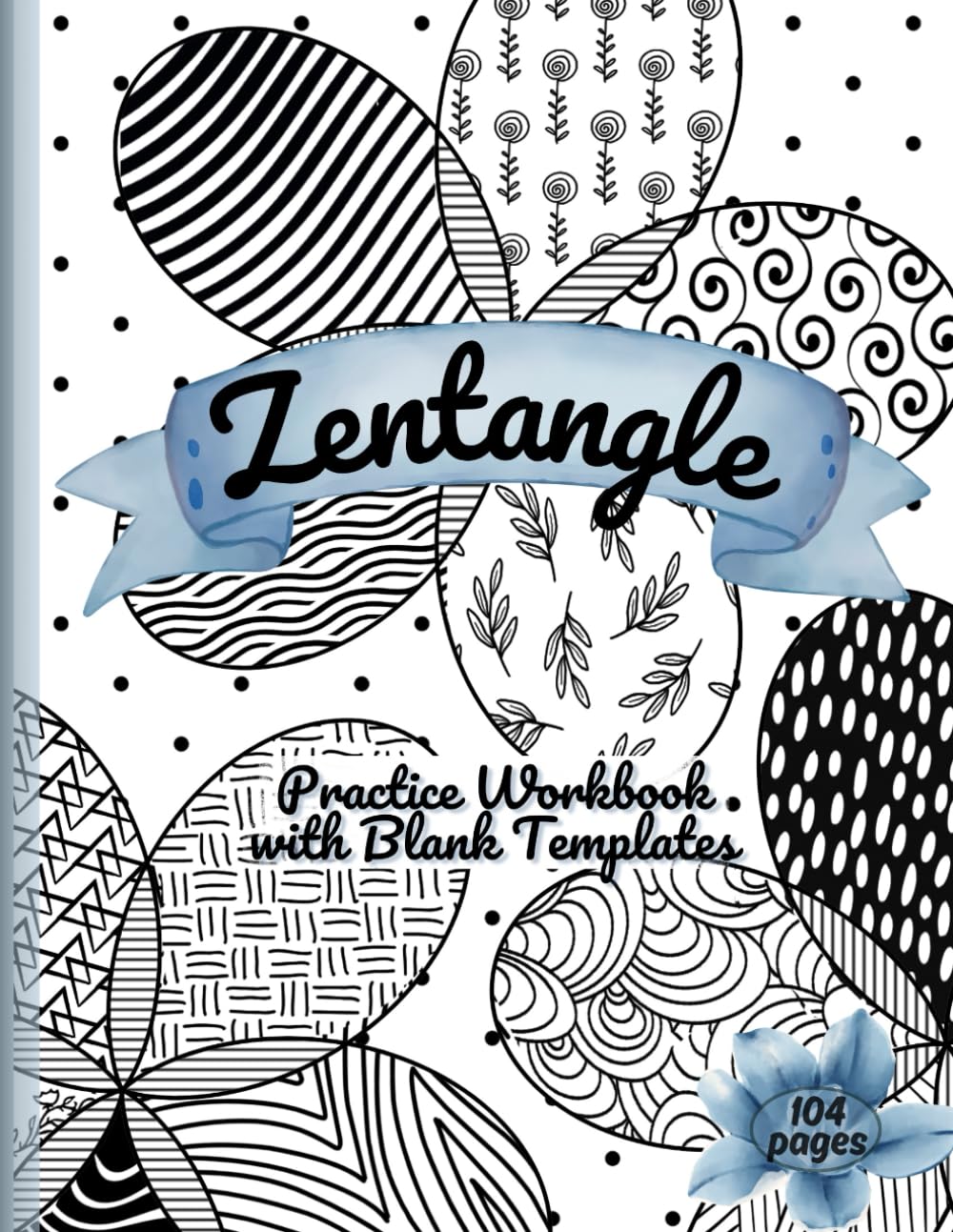 Zentangle Workbook: Blank Zentangle Templates with Doodle Patterns for Practice, Line Art Drawing: Mindful Drawing and Tracing Workbook, Zentangle Workbook for Inspiring Zentangle Patterns Sketchbook