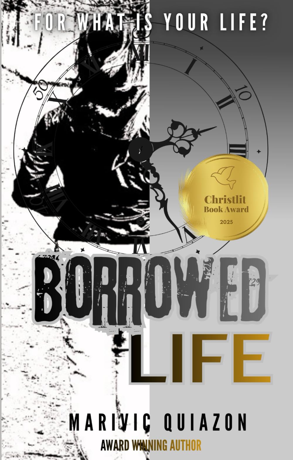 Borrowed Life: For What is Your Life?