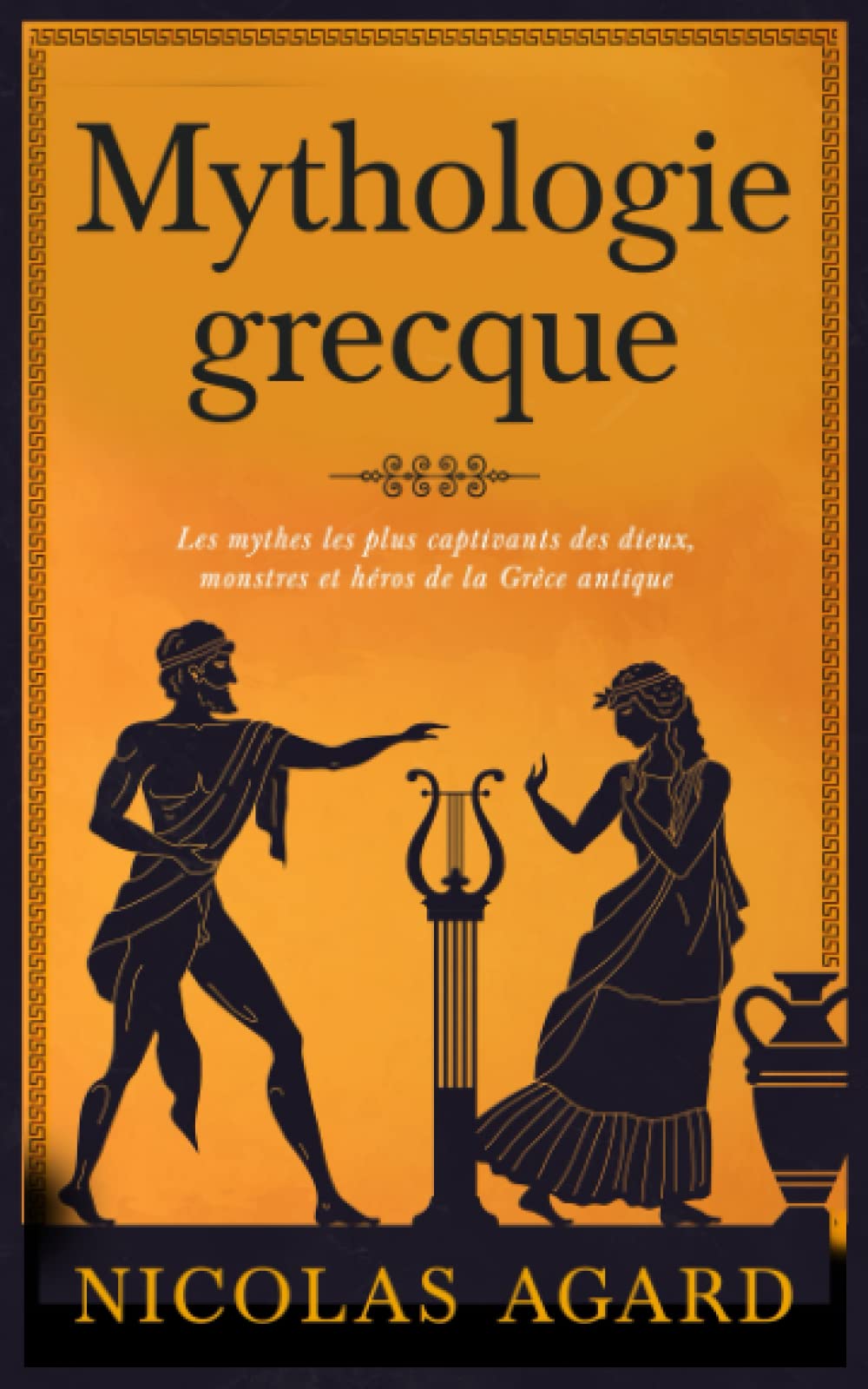 Mythologie grecque: Les mythes les plus captivants des dieux, monstres et héros de la Grèce antique