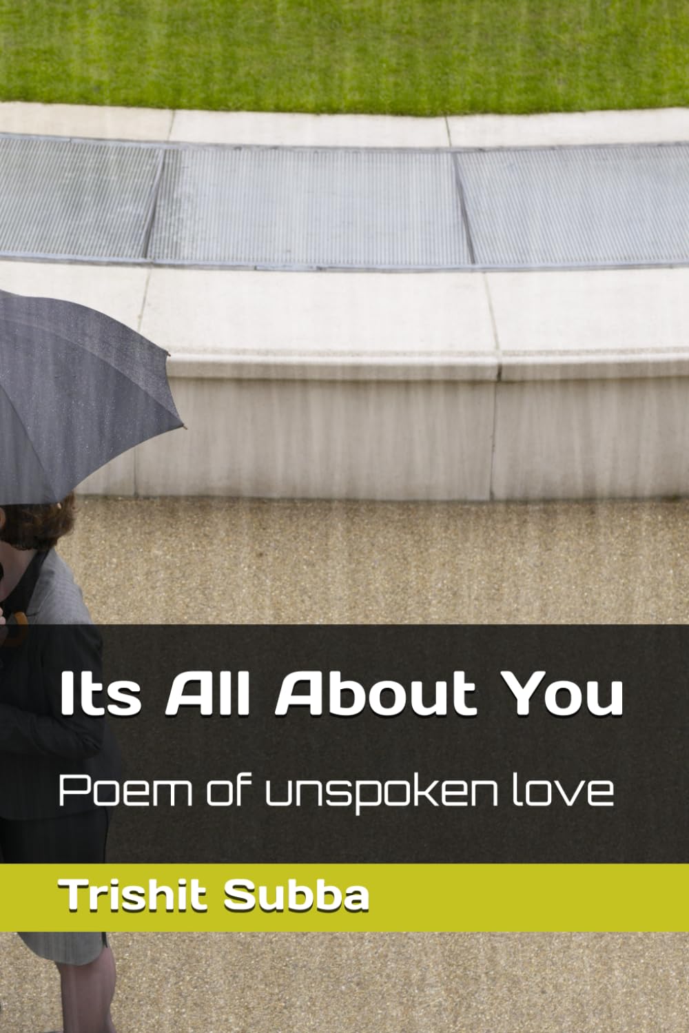 Its All About You: Poem of unspoken love