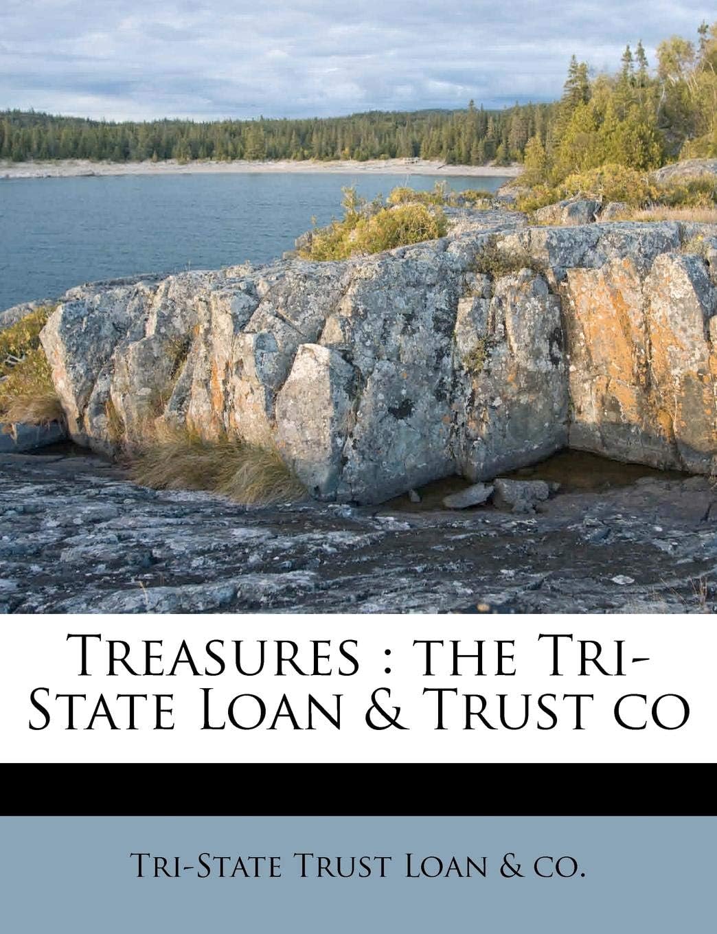 Treasures: The Tri-State Loan & Trust Co