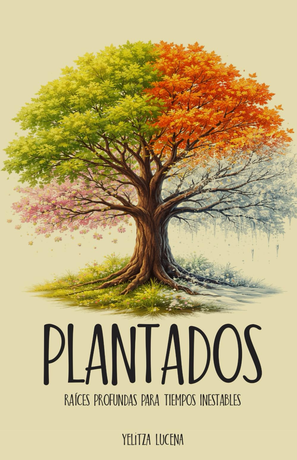 Plantados: Raíces Profundas Para Tiempos Inestables
