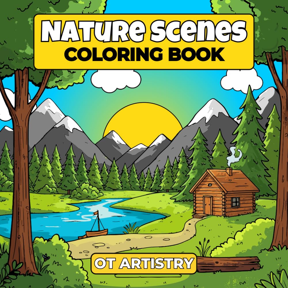 Nature Scenes Coloring Book: Relaxing Nature Coloring Book for Adults and Kids – Forest, Ocean, Mountains, and More | Stress Relief and Mindfulness with Beautiful Landscape Coloring Pages