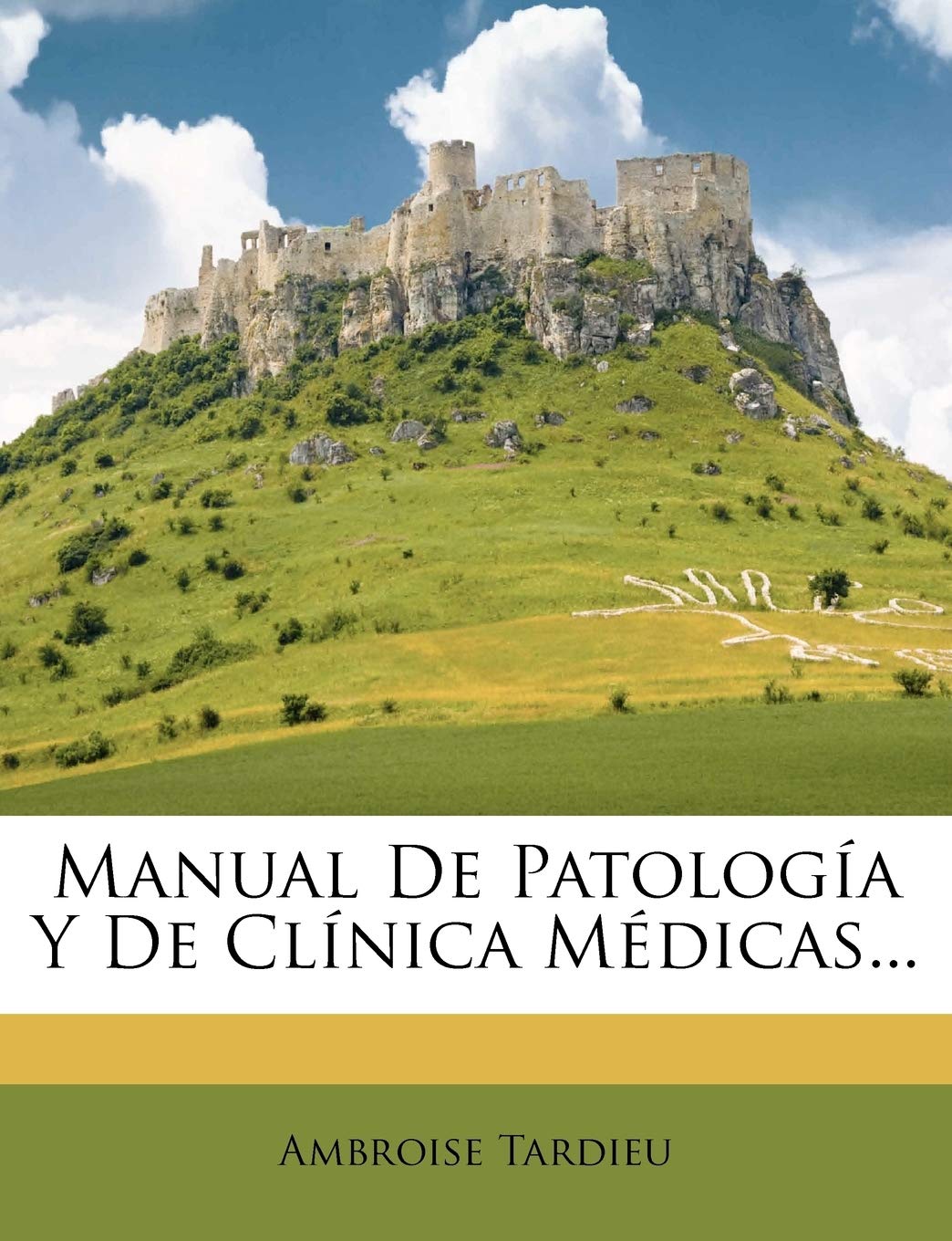 Manual de Patologia y de Clinica Medicas...