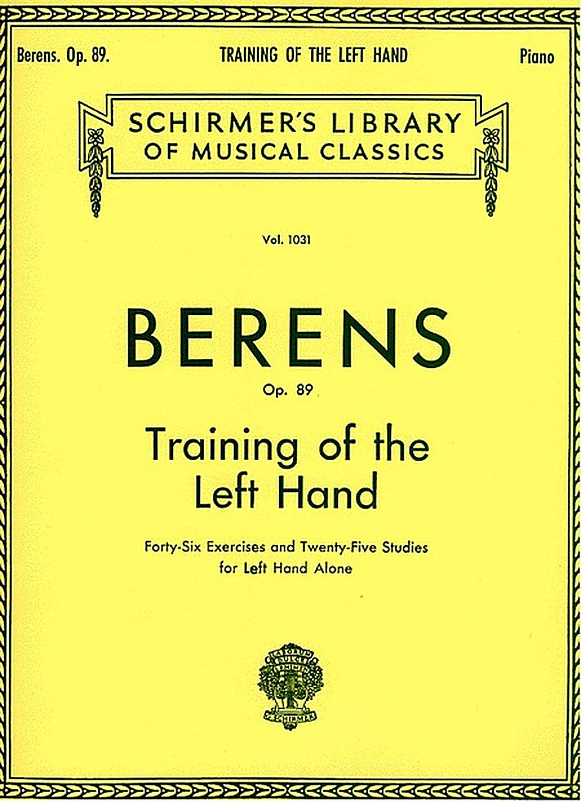 Training of the Left Hand, Op. 89. Piano Solo.: Schirmer Library of Classics Volume 1031 Piano Technique