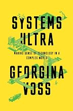 Systems Ultra: Making Sense of Technology in a Complex World