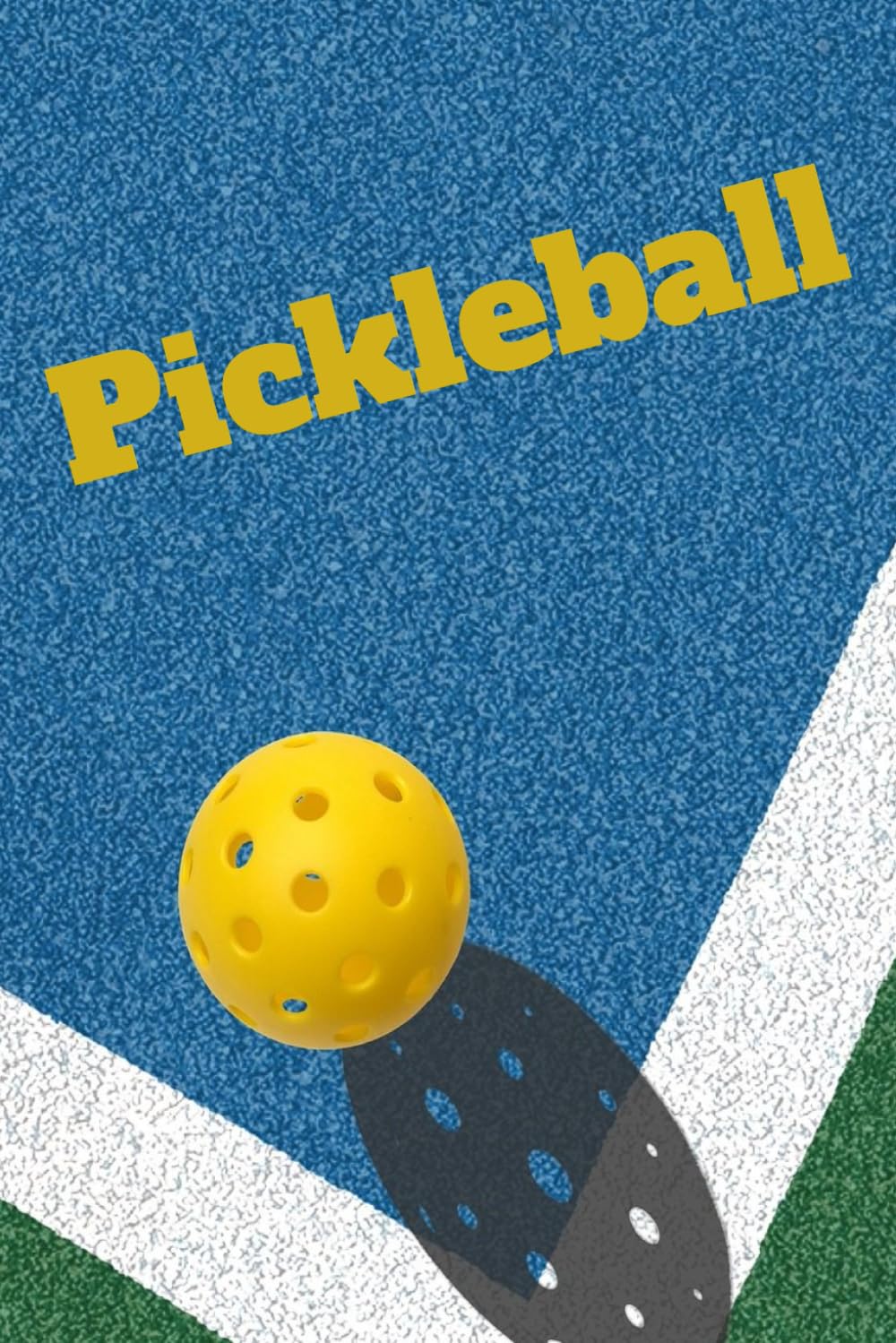 Pickleball Notebook: Sports Journal for Men, Women, Teens, Kids, and Students