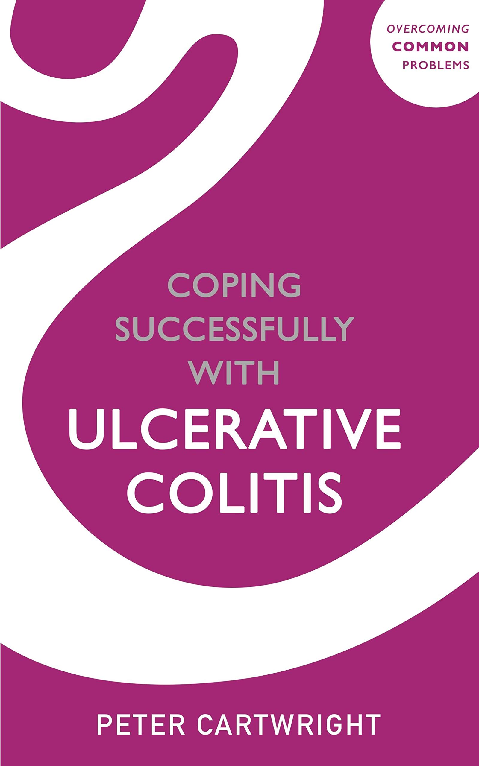 Coping successfully with Ulcerative Colitis (Overcoming Common Problems)