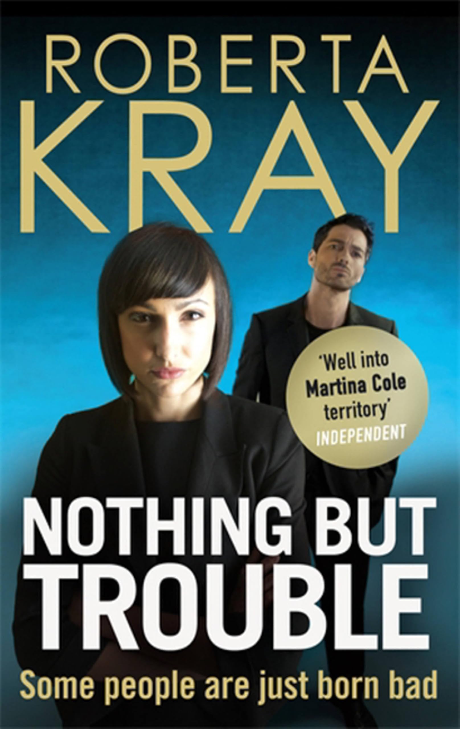 Nothing but Trouble - Kray, Roberta