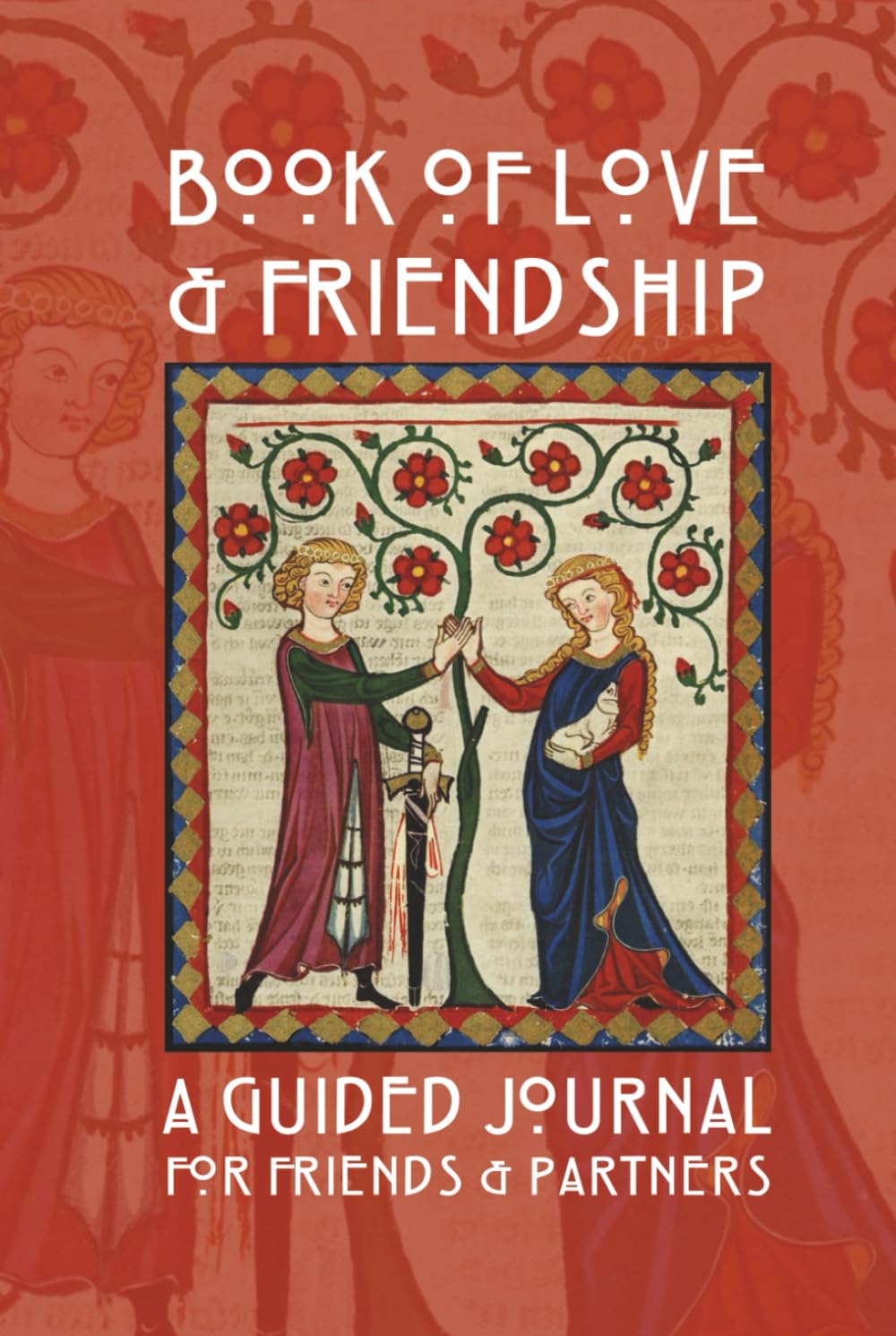 Book of Love & Friendship: A Guided Journal for Friends & Partners