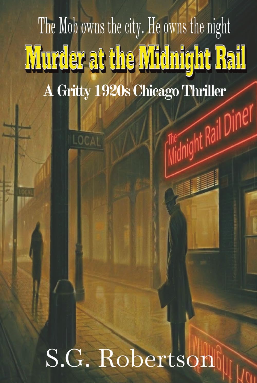 Murder at the Midnight Rail: A Gritty 1920s Chicago Thriller (The Silver Pine Case Files)