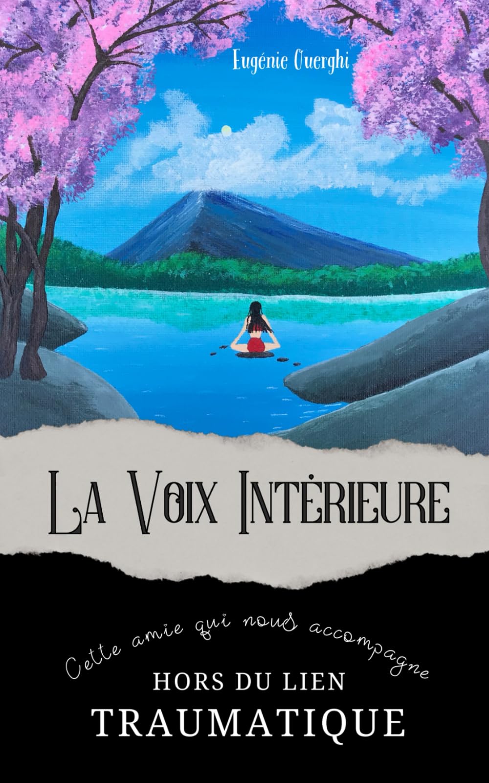 La voix intérieure: Cette amie qui nous accompagne hors du lien traumatique (Narcissisme & lien traumatique : une trilogie à traverser)
