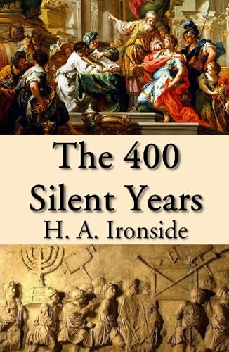 The 400 Silent Years: from Malachi to Matthew