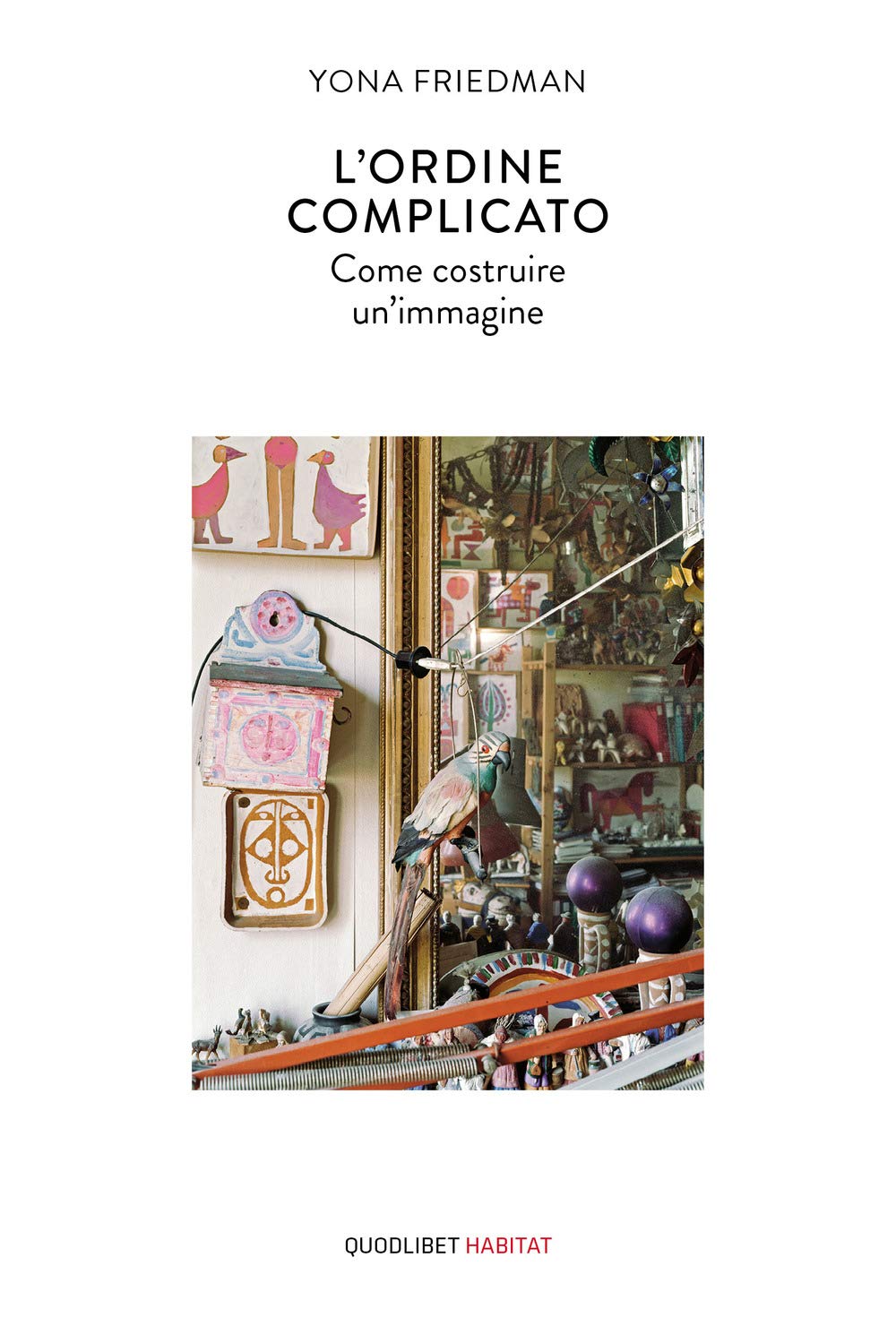L'ordine Complicato. Come Costruire Un'immagine - 4