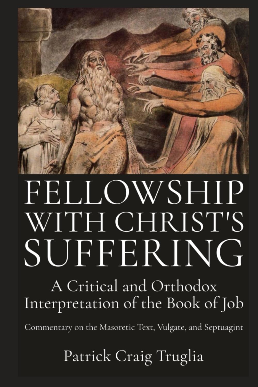 Fellowship with Christ’s Suffering: A Critical and Orthodox Interpretation of the Book of Job