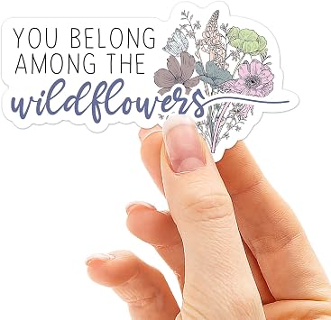 You Belong Among the Wildflowers Sticker, Cute Flower Stickers for Hydroflask, Plant Decal for Nature Lovers